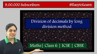 Division of Decimal Number  Long Division Method  Class 6  CBSE  NCERT  ICSE [upl. by Aihsemek128]