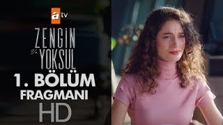 Zengin ve Yoksul 1 Bölüm Fragmanı [upl. by Wauters910]