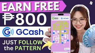 Follow the GCASH PATTERN  EARN FREE GCASH ₱800  PINAKALEGIT NA EARNING APP 2024 [upl. by Huston692]