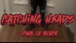 CMB LA BLACK  CATCHING HEADS Official Lycricʻs Video🧟‍♂️minnesota drill trapordie FreeBlackk [upl. by Wrench]