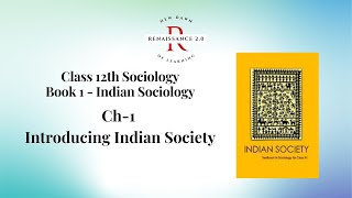 NCERT Class 12 Sociology Book 1 Ch 1 INTRODUCING INDIAN SOCIETY With Notes In Hindi [upl. by Arlynne]