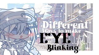 DIFFERENT WAY TO MAKE EYE BLINKING Gacha Club Edition ✨ [upl. by Kera732]