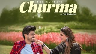 Churma  Ndee Kundu  Pranjal Dahiya  Upasana GahlotNew Haryanvi Song 2024  Latest Haryanvi Song [upl. by Aihsekal]