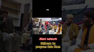 Bhilwada ka program koda Khan ka program islamicstatus Jilani network [upl. by Irak]