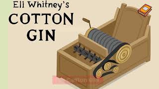 Who Was Eli Whitney and What Was The Cotton Gin EVERYTHING YOU NEED TO KNOW ABOUT THE COTTON GIN [upl. by Gerhard765]