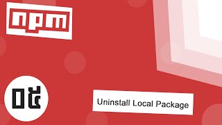 NPM Tutorial for Beginners 05  Uninstall Local Package [upl. by Lajib873]