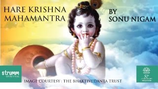 Hare Krishna Mahamantra  Sonu Nigam  Hare Krishna Hare Rama  Music by Bickram Ghosh [upl. by Frodi288]