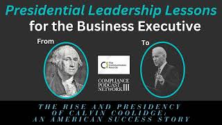 Presidential Leadership Lessons The Rise amp Presidency of Calvin Coolidge An American Success Story [upl. by Teryn]