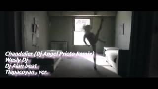 Chandelier Dj Angel Prieto Remix [upl. by Neelyt598]