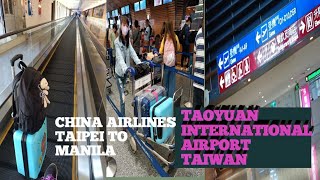 TAOYUAN INTERNATIONAL AIRPORT TAIWANTAIPEI TO MANILACHINA AIRLINES MADAM MARY ANN VL [upl. by Nireil]