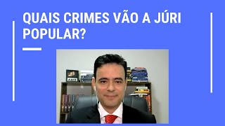 Quais crimes são julgados pelo Tribunal do Júri [upl. by Akirdnahs]