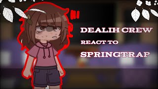 Dealih Crew React to Springtrap Memes 13 BLOOD WARNING [upl. by Nonnad]