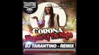 Corona  Rhythm Of The Night DJ Tarantino Remix [upl. by Solegnave257]