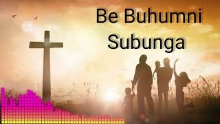 Best Bodo Gospel Song  Be Buhumni Subungga Oh Apa  💖💖 Rimiborgoyary Part 46 [upl. by Court]