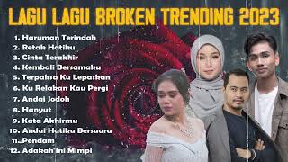 Kompilasi Lagu Lagu terbaik TRENDING 2023 Haruman Terindah amp Retak Hatiku [upl. by Parthinia]