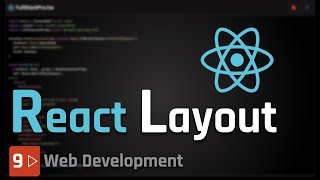 Web Development 9  React Layout Component [upl. by Anole]