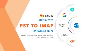 Outlook PST to IMAP Migration StepbyStep using EdbMails [upl. by Nylknarf]