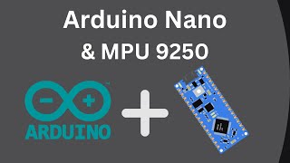 How to Connect MPU9250 to Arduino Nano [upl. by Druci]