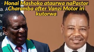 Honai Mashoko akataurwa naPastor Charamba after Vanzi Motor iri kutorwa 🇿🇼 [upl. by Evangelist]