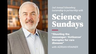 Science Sundays  Adrian Krainer Shooting the messenger Antisense therapies for rare diseases [upl. by Washburn]