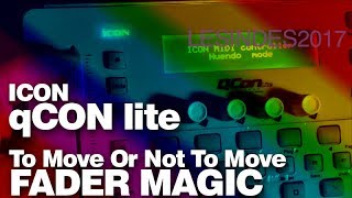 ICON qCon Lite  To Move Or Not To Move  the TOUCH FADER MIRACLE [upl. by Retnyw]