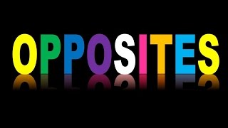 OPPOSITE WORDS  ANTONYMS  KIDS ANIMATED VIDEO ON OPPOSITES  OPPOSITE SONG [upl. by Elwyn]