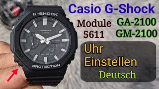 Casio GShock GA2100 GM2100 5611 Uhr Einstellen Deutsch Analog und Digital [upl. by Oigolue184]