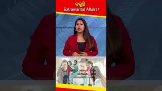 Extramarital Affairs is increasing in India kalingatv kalingatvlive [upl. by Pell67]