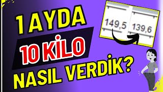 1 AYDA 10 KİLO NASIL VERDİK [upl. by Notrom837]