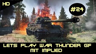 Lets Play War Thunder GF 24 HIER KOMMT DIE MAUS HD [upl. by Wurst]