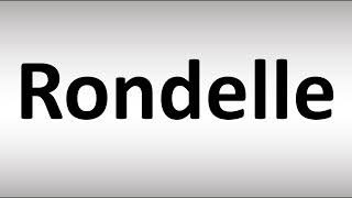 How to Pronounce Rondelle [upl. by Illah]