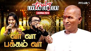 Vaa Vaa Pakkam Vaa  Disco Song  Maestro Ilaiyaraaja  Truly Live in Concert  Chennai  Mercuri [upl. by Enahpets377]