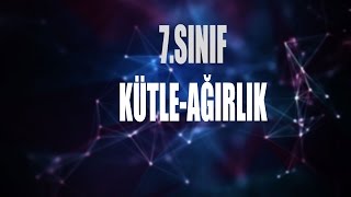 7Sınıf Kütle ve Ağırlık [upl. by Irma]