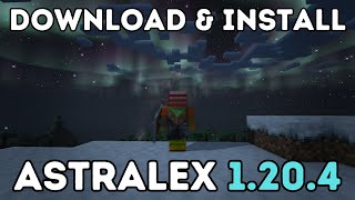 How To Download amp Install Astralex Shaders In Minecraft 1204 [upl. by Aniraad]