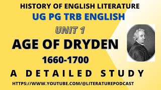 AGE OF DRYDEN DETAILED STUDY MATERIALS UNIT 1 HISTORY OF ENGLISH LITERATURE LITERATUREPODCAST [upl. by Gaylor]