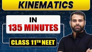 Complete KINEMATICS in 135 Minutes  Class 11th NEET [upl. by Mastic]