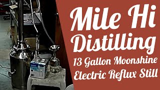 Mile Hi Distilling 13 Gallon Moonshine Electric Reflux Still [upl. by Rosenberg]