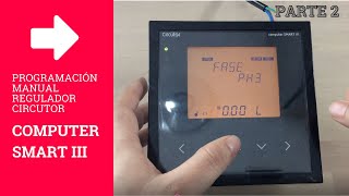 ✅ Regulador COMPUTER SMART III Circutor programación MANUAL parte 2 [upl. by Mackintosh]