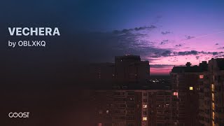 OBLXKQ  VECHERA Official Audio [upl. by Cora]