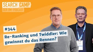 ReRanking und Twiddler Wie gewinnst du das SEORennen Search Camp 344 [upl. by Bunde260]