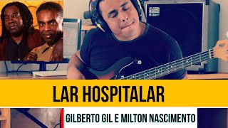 Lar Hospitalar  Gilberto Gil e Milton Nascimento Por Thiago Campos🇧🇷 [upl. by Aisats]