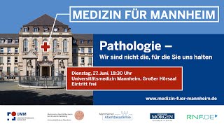 Medizin für Mannheim Pathologie – Wir sind nicht die für die Sie uns halten [upl. by Enitsud]