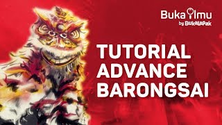 Cara Bermain Barongsai Tingkat Lanjutan  BukaIlmu [upl. by Kimball]