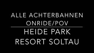 Alle Achterbahnen onride POV  Heide Park Resort Soltau [upl. by Lezirg99]