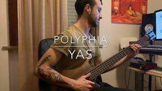 PolyphiaYAS Bass Cover [upl. by Tryck]