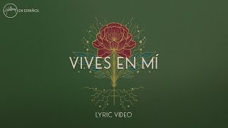 Vives En Mí Lyric Video  Hillsong en Español [upl. by Leahey]