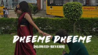 Dheeme Dheeme Lofi Slowed Reverb  Neha Sharma  KumarMT 🎧 [upl. by Onavlis]