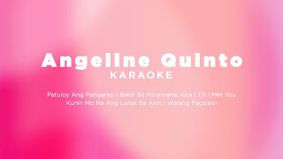 Angeline Quinto Karaoke Hits  NonStop [upl. by Abeu]