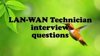 LANWAN Technician interview questions [upl. by Lunna]