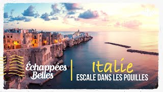 Italie  escale dans les Pouilles  Échappées belles [upl. by Leacim]